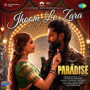 Jhoom Le Zara (From The Paradise) (Hindi) (2026) (Anirudh Ravichander)